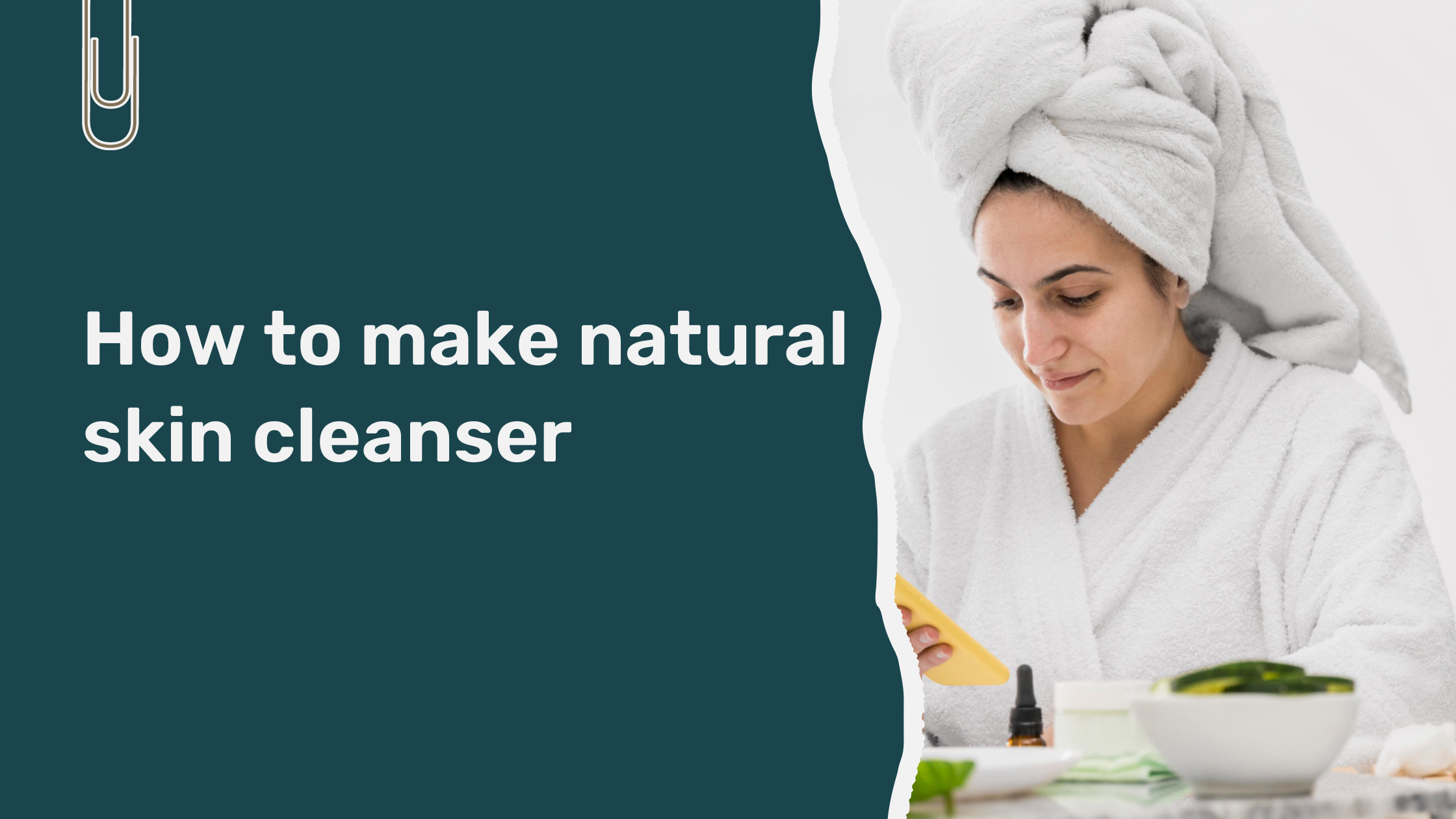 Read more about the article How to Make Natural Skin Cleanser